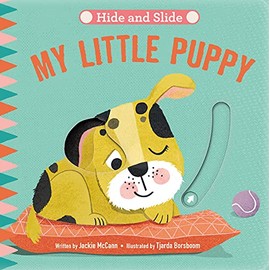 Hide & Slide: My Little Puppy: Board Book with Interactive Sliders for Little Ones