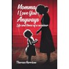 Momma, I Love You Anyways