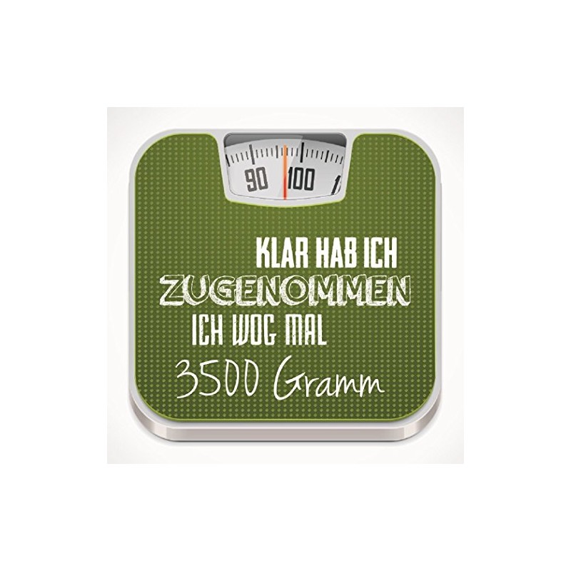 Kühlschrankmagnet 'Klar habe ich zugenommen, ich wog mal 3500 Gramm'