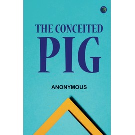 The Conceited Pig
