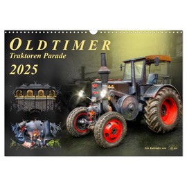 Oldtimer - Traktoren Parade (Wandkalender 2025 DIN A3 quer), CALVENDO Monatskalender [Calendar] Peter Roder