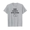Pedro Supports Voter Access T-Shirt, gray
