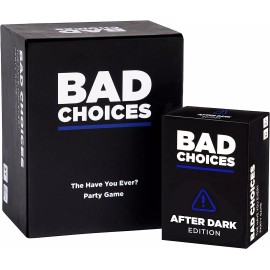 BAD CHOICES - The Have You Ever? Game + After Dark Edition Set