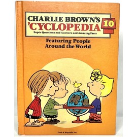 Charlie Brown's Cyclopedia: Super Questions and Answers and Amazing Facts, Vol. 10- Featuring People Around the World