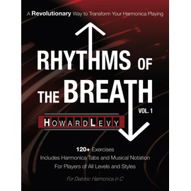 Rhythms of the Breath, Vol.1: A Revolutionary Way to Transform Your Harmonica Playing