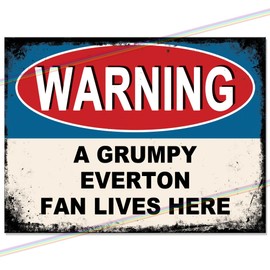 Grumpy Everton Fan Lives Here Metal Bar Sign Father's Day Gift Logo Man Cave Tin Sign Retro Vintage Hanging Wall Plaque Kitchen Garden Shed Garage Funny Made Uk (15cm x 10cm)