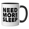 Need More Sleep, Sleep Deprived, Funny Ceramic Mug, Black/White