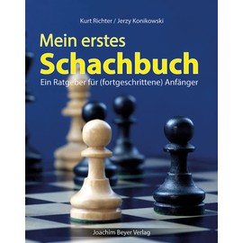 Mein erstes Schachbuch: Ein Ratgeber für (fortgeschrittene) Anfänger