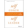 Self as Coach, Self as Leader: Developing the Best in