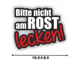 folien-zentrum - Bitte Nicht Am Rost Lecken 10.5 x 8.5 cm - High-Quality Car Tuning Sticker - OEM & JDM Car Sticker - Funny Sticker for Car - Stickerbomb - Car Sticker - Made in Germany