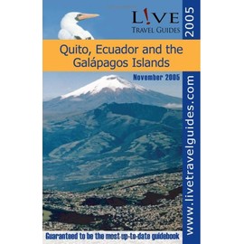 L!VE Travel Guide to Quito, Ecuador and the Galapagos Islands