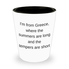 HollyWood & Twine Greece Shot Glass - Funny Greek Gifts - I'm from Greece Where The Summers are Long and The Tempers are Short Ceramic Shotglasses