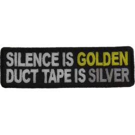 Ivamis Silence Is Golden Duct Tape Is Silver Funny Iron on Patch- 4x1.25 inch - P2678