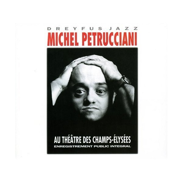 Au Theatre Des Champs-Elysees by Michel Petrucciani [['audioCD']]