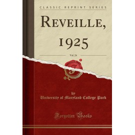 Reveille, 1925, Vol. 24 (Classic Reprint)