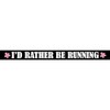 CafePress Rather Be Running License Plate Frame Chrome License Plate
