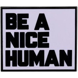 Be A Nice Human Badge Enamel Pin Be A Nice Human Enamel Pin Inspirational Be Kind Text Box Quote Slogan Rectangle Minimalist Jewellery Badge Brooches Pins For Gift, Metal