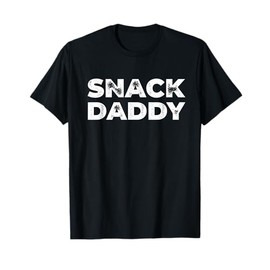 Snack Daddy T-Shirt