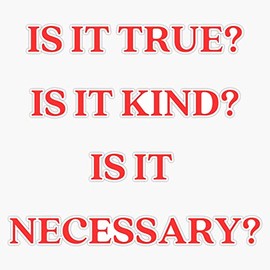 Is It True? Is It Kind? Is It Necessary? Socrates Quote Design Bumper Sticker Vinyl Decal 5"