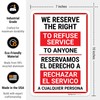 We Reserve The Right to Refuse Service to Anyone Bilingual