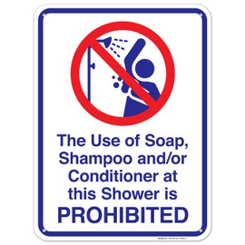 Sigo Signs, The Use of Soap Shampoo and Or Conditioner at This Shower is Prohibited Sign, Pool Sign, 18x24 Inches, 55 mil Thick HDPS (high Density polystyrene), Made in USA