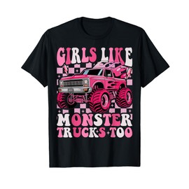 Girls Like Monster Trucks Too Toddler Girls Monster Truck T-Shirt