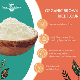 Sussex Wholefoods Organic Gluten-Free Brown Rice Flour 500g: Nutrient-Rich, Versatile Superfood!