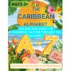 The Caribbean Alphabet: Colour and Learn the Caribbean Culture Through