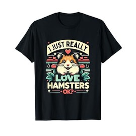 Hamster Hamsters Hammy Hamster Lover T-Shirt