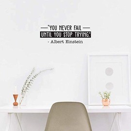 Vinyl Wall Art Decal - You Never Fail Until You Stop Trying - Albert Einstein - 9.5" x 26" - Modern Inspirational Quote Sticker for Home Office Bedroom Kids Room Classroom School Gym Decor (Black)