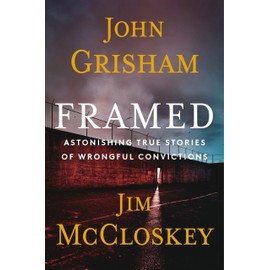 Framed: Astonishing True Stories of Wrongful Convictions