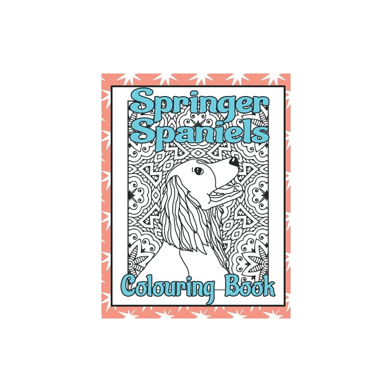 Springer Spaniels Colouring Book: Dog lovers gifts for women
