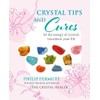 Crystal Tips and Cures: Let the energy of crystals transform