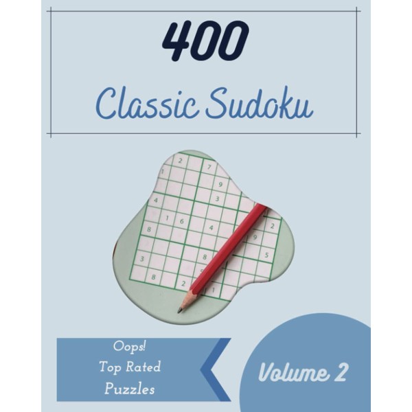 Oops! 400 Top Rated Classic Sudoku Puzzles Volume 2: A