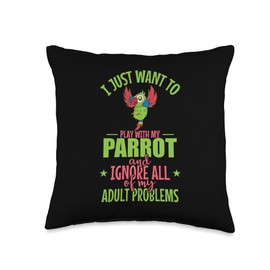 I Just want to Play with my Parrot Animal Bird Throw Pillow