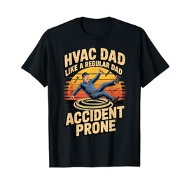 Funny HVAC Dad Like a Regular Dad Accident Prone T-Shirt