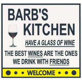 Barb's Have a Glass of Wine Kitchen Magnet. Customize for any name. 2 sizes. "The Best Wines are the Ones we Drink With Friends". Flexible. Available for quick ship.