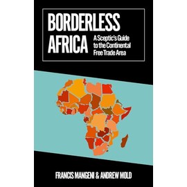 Borderless Africa: A Sceptic's Guide to the Continental Free Trade Area
