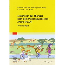 Materialien zur Therapie nach dem Patholinguistischen Ansatz (PLAN): Phonologie (Praxisleitfaden)
