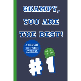 Grampy, You Are The Best! A Memory Keepsake Journal: Meaningful Questions To Tell Life Stories