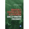 Innovation et stratégie au coeur de la recherche dans la