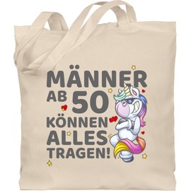 Shirtracer - Cotton Bag - Men from 50 Can Carry Everything Unicorn I 50s Birthday Men I Fiftieth Birthday I Gifts for 50th Birthday Man I 50th Birthday I 50th Birthday, 1 natural white