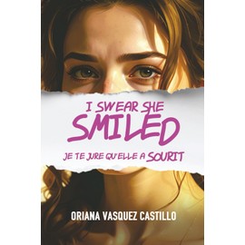 I Swear She Smiled: Je Te Jure Qu’elle A Sourit