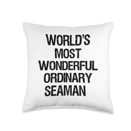 World's Most Wonderful Ordinary Seaman Throw Pillow, 16x16, Multicolor