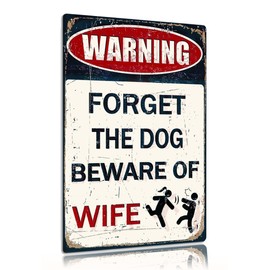 CUUCTGDA Funny Metal Garage Signs For Men Room Decor Forget The Dog Beware Of Wife Tin Signs Vintage Bar Home Pub Man Cave Office Wall Decor 8x12Inch