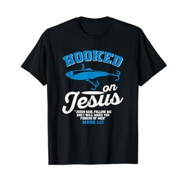 Hooked On Jesus Fishing Christian Religious God Fisherman T-Shirt