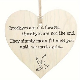 Goodbyes Are Not Forever Wooden Hanging Memorial Heart Plaque Ornament
