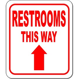 RESTROOMS THIS WAY DIRECTIONAL UPWARD ARROW RED Aluminum Composite Outdoor Sign 8.5" x10"