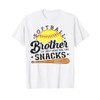 Softball brother I'm Just Here for the snacks Funny T-Shirt