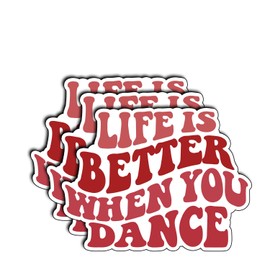(3Pcs) Life is Better When You Dance Stickers Retro Text Vinyl Decal for Laptop Water Bottle Notebook Inspirational Dance Quote Gifts for Dancers Dance Teachers and Students 2x1.6